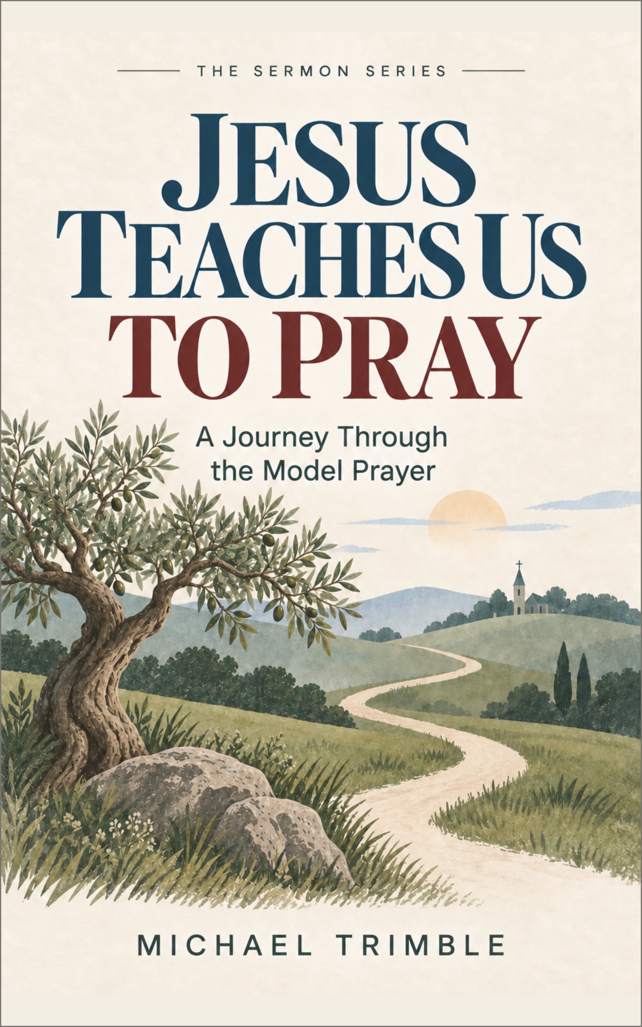 Cover of Jesus Teaches Us to Pray by Michael Trimble